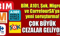 BİM, A101, Şok, Migros, CarrefourSA ya Ceza Yağıyor.