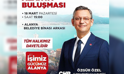 CHP lideri Özgür Özel Alanya'ya geliyor.