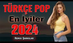 TÜRKÇE POP REMİX ŞARKILAR 2024, Yeni Pop Şarkılar