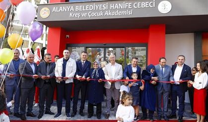 “ALANYA BELEDİYESİ HANİFE CEBECİ KREŞ VE ÇOCUK AKADEMİSİ AİLELERİN YÜKÜNÜ HAFİFLETECEK”