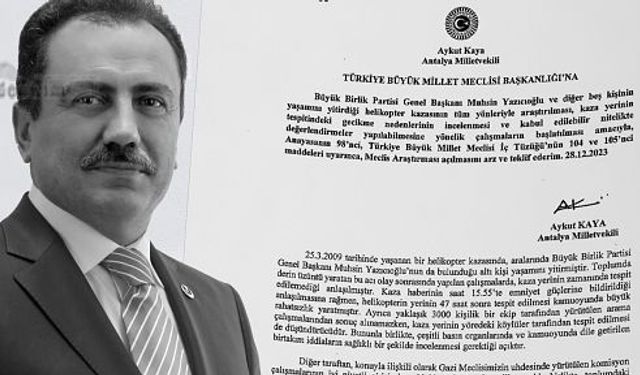 Yazıcıoğlu'nun vefatına yol açan kazaya ilişkin araştırma önergesi