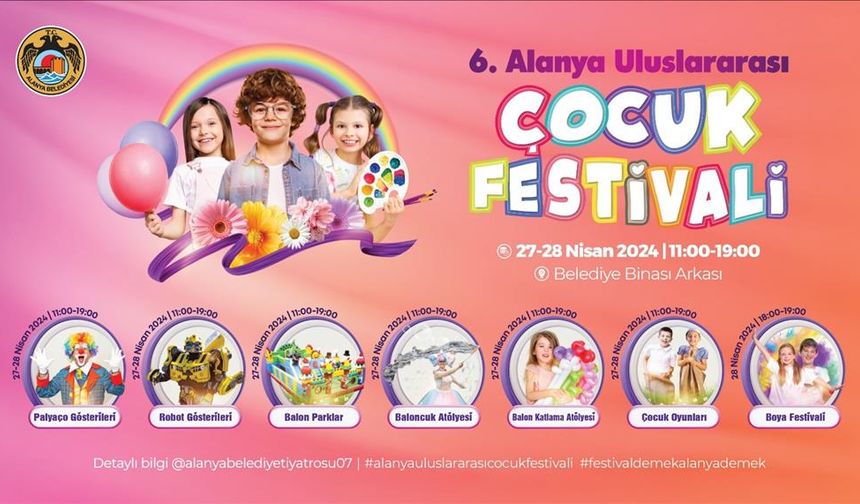 6. Alanya Uluslararası Çocuk Festivali Başlıyor